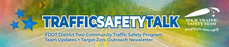 CTSP FDOTD2 Traffic Safety Talk Newsletter